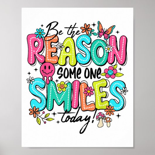Poster Be The Reason Someone Smiles Today Kind Sitive Aff (Devant)