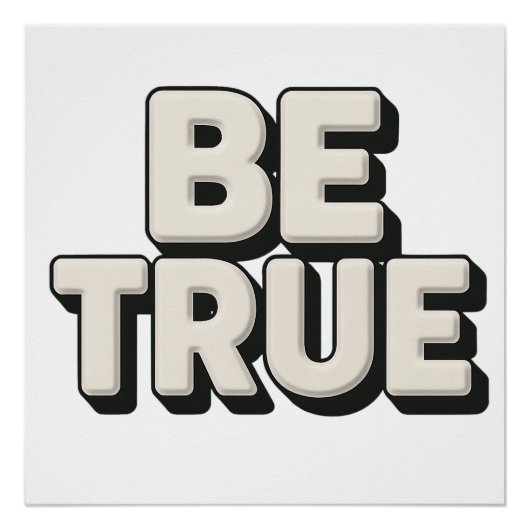 Poster Be True Message (Devant)