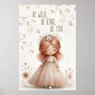 Poster be wild, be kind, be you