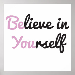 Poster Be You, Believe in Yourself