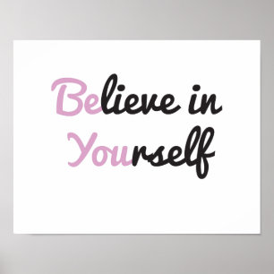 Poster Be You, Believe in Yourself