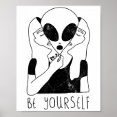 Poster Be Yourself - Funny Alien Motivational S  (Devant)