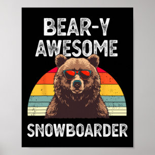 Poster Bear y Awesome Snowboarder Joke Snowboard Rider Sn