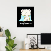 Poster Bearly Awake Funny Sleepy Bear Pun Dark BG (Bureau à domicile)