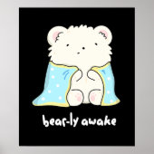 Poster Bearly Awake Funny Sleepy Bear Pun Dark BG (Devant)