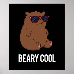 Poster Beary Cool Funny Brown Bear Pun Dark BG