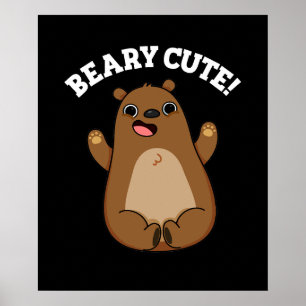 Poster Beary Cute Teddy Bear Pun Dark BG