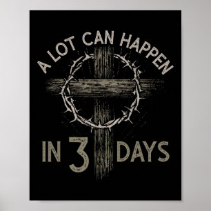 Poster Beaucoup de choses peuvent arriver en 3 jours Croi