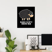 Poster Bébé Ne m'encombre pas Funny Black Sheep Pun Dark  (Bureau à domicile)