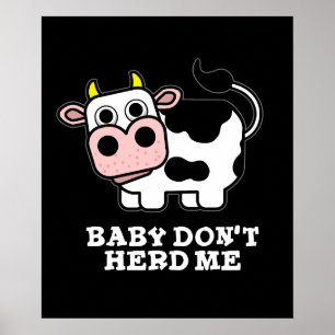 Poster Bébé Ne m'encombre pas Funny Cow Pun Dark BG