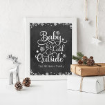 Poster Bébé son froid dehors Black Chalkboard vacances<br><div class="desc">Ce design design design d'affiche murale pour les vacances comprend "Baby it's Cold Outside" en caractères blancs avec des accents de flocon de neige et d'étoile et du texte personnalisé qui peut être personnalisé pour votre famille. L'arrière - plan en damier noir rustique peut être enlevé et customisé pour correspondre...</div>