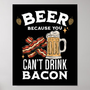 Poster Beer & Bacon Lover's Beer parce que vous ne po