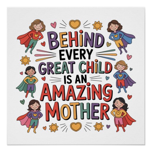 Poster Behind Every Great Child Is An Amazing Mother (Devant)