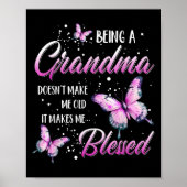 Poster Being A Grandma Doesn't Make Me Old It Makes Me Bl (Devant)