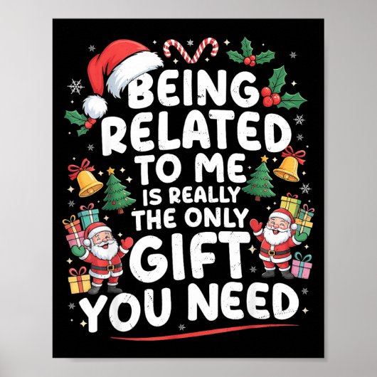 Poster Being Related To Me Is The Only Gift You Need Chri (Devant)