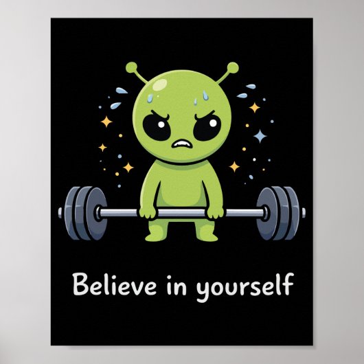 Poster Believe In Yourself, Alien Bodybuilder Gym Workout (Devant)