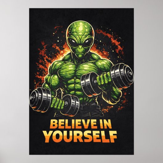 Poster Believe In Yourself, Alien Bodybuilder Gym Workout (Devant)