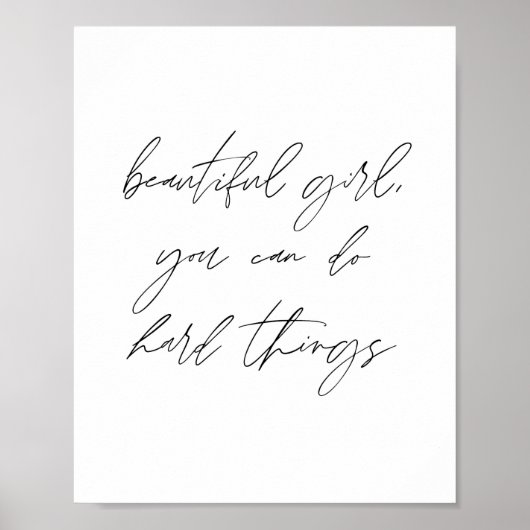 Poster Belle fille, tu peux faire des choses difficiles (Devant)