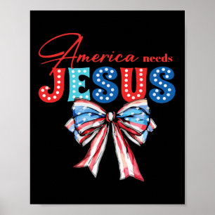 Poster Besoin de Jésus Bow 4 juillet patriotique chrétien