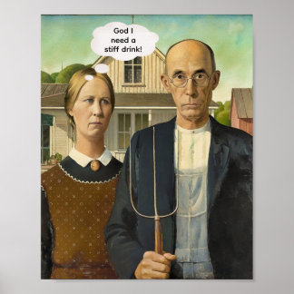 Poster Besoin d'un verre stiff -- American Gothic