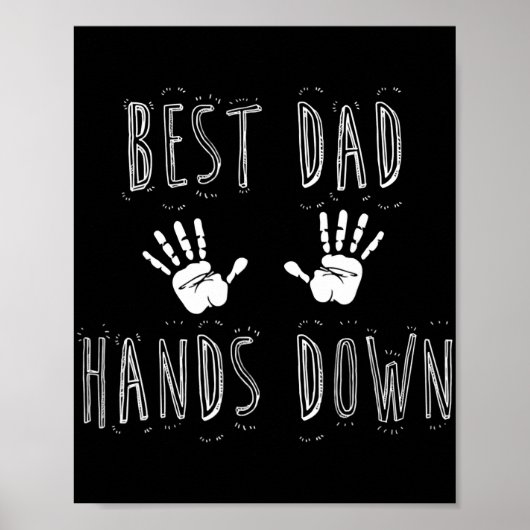 Poster Best Dad Hands Down Fathers D  (Devant)