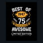 Poster Best of 1947 75 Years Old Toxits 75th Birthday<br><div class="desc">Best of 1947 75 Years Old Toxits 75th Birthday Venin For Men Venin. Parfait pour papa,  maman,  papa,  men,  women,  friend et family members on Thanksgiving Day,  Christmas Day,  Mothers Day,  Fathers Day,  4th of July,  1776 Independent Day,  Vétérans Day,  Halloween Day,  Patrick's Day</div>