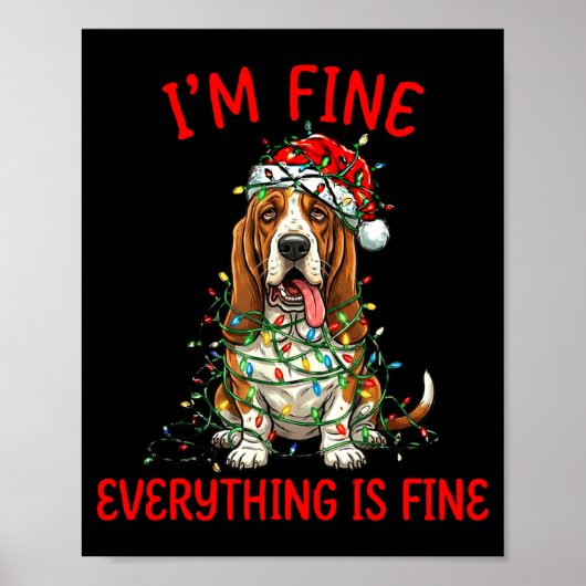 Poster Bet Hound Dog Christmas I'm Fine Everything Is Fin (Devant)