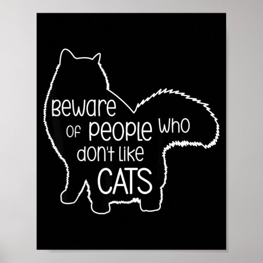 Poster Beware Of People Who Don't Like Cats Funny Fluffy (Devant)