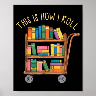 Poster Bibliothécaire drôle livre ceci comment rouler cha