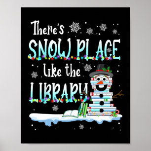 Poster Bibliothécaire Il y a un endroit de neige comme la