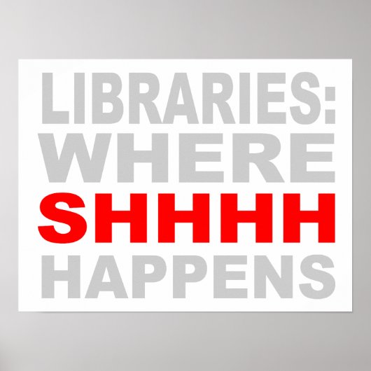 Poster Bibliothèques où SHHH se produit Wall Art (Devant)