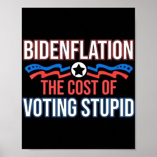 Poster Biden Flation Le Coût Du Vote Anti Biden Stupide (Devant)