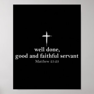 Poster Bien fait bon et fidèle serviteur chrétien bibliqu
