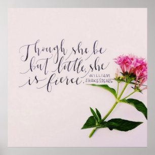 Poster "Bien qu'elle soit mais peu, elle est féroce. "