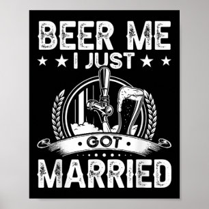 Poster Bière Moi Je Viens De Me Marier Drôle Mariage Groo