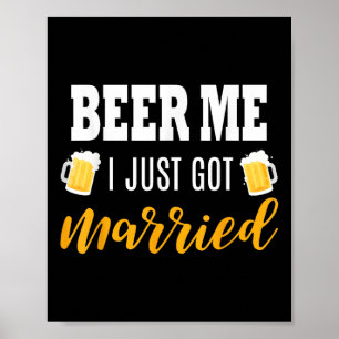 Poster Bière Moi Je Viens De Me Marier Mariage Cadeau