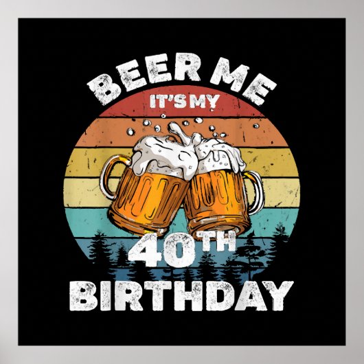 Poster Bière pour moi, c'est mon 40e anniversaire (Devant)