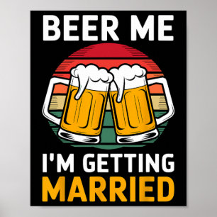 Poster Bière pour moi je me marie Marié Garçons d'honneur