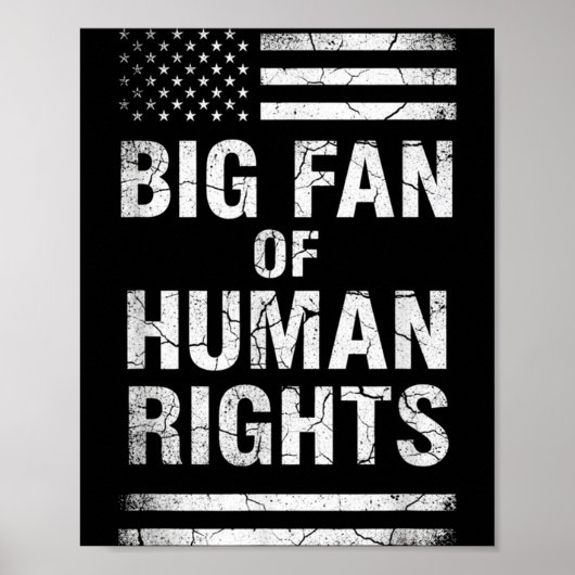 Poster Big Fan Of Human Rights Distressed American Flag A (Devant)