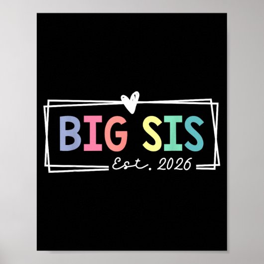 Poster Big Sis Est 2026 Promoted To Big Sis 2026 For Olde (Devant)