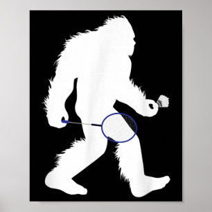 Poster Bigfoot Badminton Player Sasquatch Shuttle