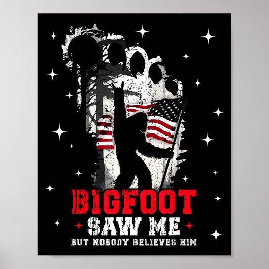 Poster Bigfoot Saw Me But Nobody Believes Him Forest Hiki (Devant)