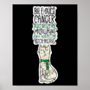 Poster Bile Duct Cancer Fighter Fun S'il vous plaît Citer