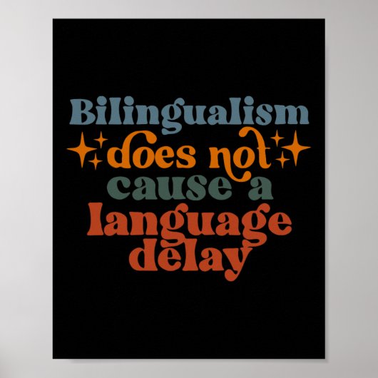 Poster Bilingualism Does Not Cause A Language Delay  (Devant)