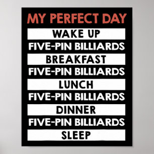 Poster Billard à cinq broches Mon Jour Parfait Joueur à 5