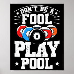 Poster Billard Ne Pas Être Un idiot Jouer Pool Drôle 8 Ba