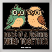 Poster Birds of a Feather Nerd Together Funny Geeky Bird  (Devant)
