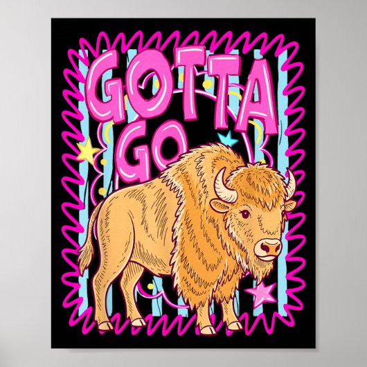 Poster Bison occidental drôle, faut que j'aille au rodéo (Devant)