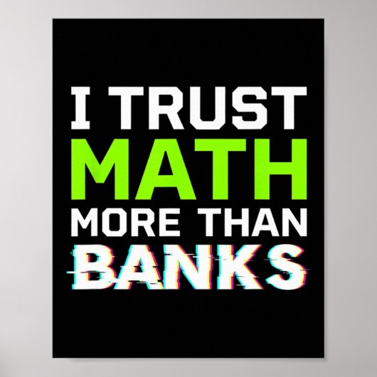 Poster Bitcoin I Trust Math More Than Banks Funny Teacher (Devant)