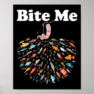 Poster Bite Me Go Pêcheur Pêcheur Amoureux Pêcheur